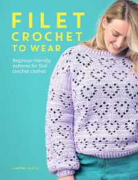 Filet Crochet to Wear : Beginner-Friendly Patterns for Filet Crochet Clothes