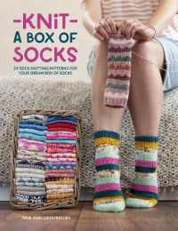 Knit a Box of Socks : 24 Sock Knitting Patterns for Your Dream Box of Socks