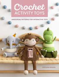 Crochet Activity Toys : Amigurumi Patterns for Interactive Toys