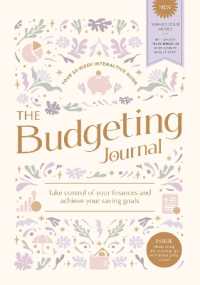 The Budgeting Journal : Take Control of Your Finances and Achieve Your Saving Goals