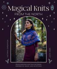 Magical Knits from the North : 19 Enchanting Knitting Patterns Inspired by Magic and Mysticism