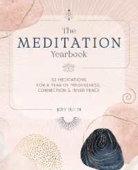 The Meditation Yearbook : 52 Meditations for a Year of Mindfulness, Connection and Inner Peace