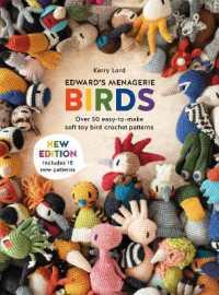 Edward'S Menagerie: Birds - New Edition : Over 50 Easy-to-Make Soft Toy Crochet Bird Patterns (Edward's Menagerie)