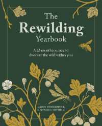 The Rewilding Yearbook : A 12-Month Journey to Discover the Wild within You