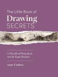 The Little Book of Drawing Secrets : A World of Practical Art in Your Pocket