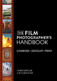 The Film Photographer's Handbook : Compose. Develop. Print.