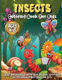Insects Coloring Book for Kids Ages 4-8 : Cute and Funny Bugs & insects Coloring Book Designs for Kids