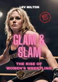 Glam & Slam : The Rise of Women's Wrestling