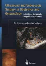 Ultrasound and Endoscopic Surgery in Obstetrics and Gynaecology : A Combined Approach to Diagnosis and Treatment （2003）