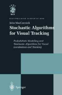 Stochastic Algorithms for Visual Tracking : Probabilistic Modelling and Stochastic Algorithms for Visual Localisation and Tracking (Distinguished Diss （Reprint）