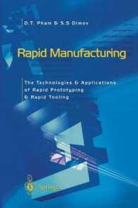 Rapid Manufacturing : The Technologies and Applications of Rapid Prototyping and Rapid Tooling （Reprint）