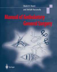 Manual of Ambulatory General Surgery : A Stepbystep Guide to Minor and Intermediate Surgery （Reprint）