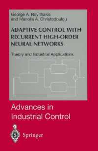 Adaptive Control with Recurrent High-Order Neural Networks : Theory and Industrial Applications (Advances in Industrial Control) （Reprint）