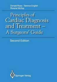 Principles of Cardiac Diagnosis and Treatment : A Surgeons' Guide （2ND）
