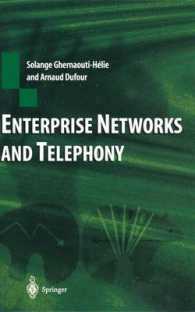 Enterprise Networks and Telephony : From Technology to Business Strategy （Reprint）
