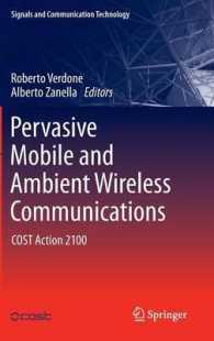 Pervasive Mobile and Ambient Wireless Communications : COST Action 2100 (Signals and Communication Technology)