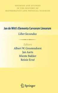 Jan De Witt's Elementa Curvarum Linearum : Liber Secundus (Sources and Studies in the History of Mathematics and Physical Sciences) （2010）