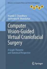 Computer Vision-Guided Virtual Craniofacial Surgery : A Graph-Theoretic and Statistical Perspective (Advances in Computer Vision and Pattern Recognition) （2011）