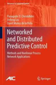 Networked and Distributed Predictive Control : Methods and Nonlinear Process Network Applications (Advances in Industrial Control) （2011）