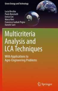 Multicriteria Analysis and LCA Techniques : With Applications to Agro-Engineering Problems (Green Energy and Technology) （2011）