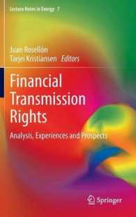 Financial Transmission Rights : Analysis, Experiences and Prospects (Lecture Notes in Energy) 〈Vol. 7〉
