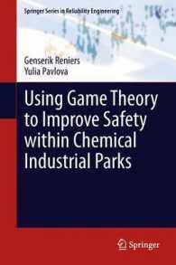 Using Game Theory to Improve Safety within Chemical Industrial Parks (Springer Series in Reliability Engineering) （2013）