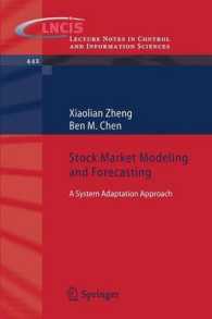 証券市場のモデリングと予測：システム理論の応用<br>Stock Market Modeling and Forecasting : A System Adaptation Approach (Lecture Notes in Control and Information Sciences) （2013）