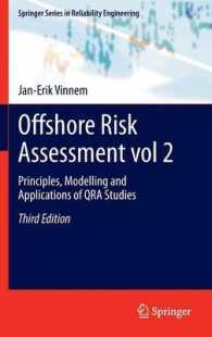 Offshore Risk Assessment : Principles, Modelling and Applications of QRA Studies (Springer Series in Reliability Engineering) 〈2〉 （3TH）