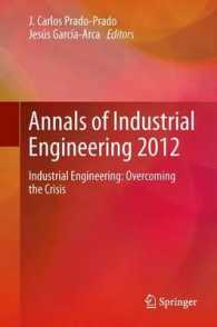 Annals of Industrial Engineering 2012 : Industrial Engineering: overcoming the crisis （2014）