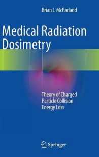 Medical Radiation Dosimetry : Theory of Charged Particle Collision Energy Loss （2014）