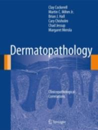 Dermatopathology : Clinicopathological Correlations （2014）