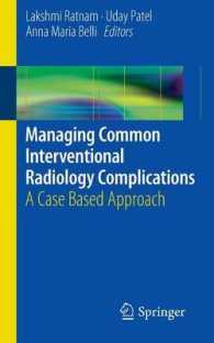 Managing Common Interventional Radiology Complications : A Case Based Approach （2014）