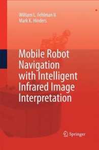 Mobile Robot Navigation with Intelligent Infrared Image Interpretation （2009）