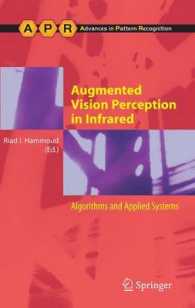 Augmented Vision Perception in Infrared : Algorithms and Applied Systems (Advances in Computer Vision and Pattern Recognition) （2009）