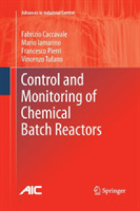 Control and Monitoring of Chemical Batch Reactors (Advances in Industrial Control) （2011）