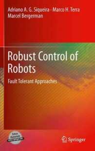 Robust Control of Robots : Fault Tolerant Approaches （2011）