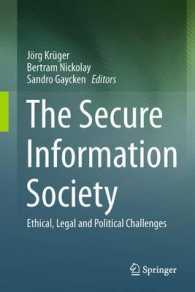 The Secure Information Society : Ethical, Legal and Political Challenges （2013）