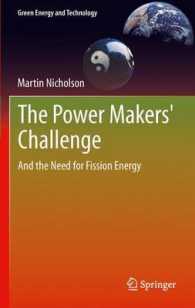 The Power Makers' Challenge : And the Need for Fission Energy (Green Energy and Technology) （2012）