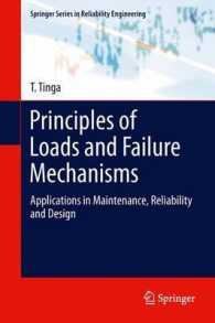Principles of Loads and Failure Mechanisms : Applications in Maintenance, Reliability and Design (Springer Series in Reliability Engineering) （2013）