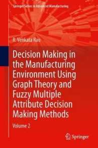 Decision Making in Manufacturing Environment Using Graph Theory and Fuzzy Multiple Attribute Decision Making Methods : Volume 2 (Springer Series in Advanced Manufacturing) （2013）