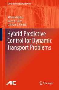 Hybrid Predictive Control for Dynamic Transport Problems (Advances in Industrial Control) （2013）