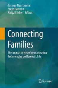 Connecting Families : The Impact of New Communication Technologies on Domestic Life （2013）