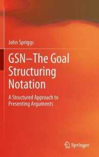 GSN - the Goal Structuring Notation : A Structured Approach to Presenting Arguments