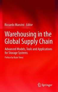 Warehousing in the Global Supply Chain : Advanced Models, Tools and Applications for Storage Systems （2012）
