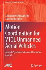 Motion Coordination for VTOL Unmanned Aerial Vehicles : Attitude Synchronisation and Formation Control (Advances in Industrial Control) （2013）