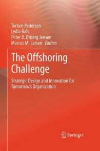 The Offshoring Challenge : Strategic Design and Innovation for Tomorrow's Organization （2013）
