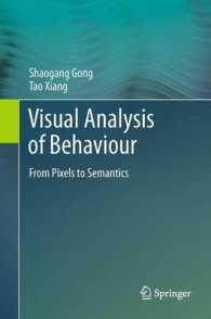 Visual Analysis of Behaviour : From Pixels to Semantics （2011）