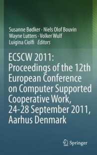 ECSCW 2011: Proceedings of the 12th European Conference on Computer Supported Cooperative Work, 24-28 September 2011, Aarhus Denmark （2011）