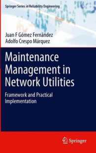 Maintenance Management in Network Utilities : Framework and Practical Implementation (Springer Series in Reliability Engineering) （2012）