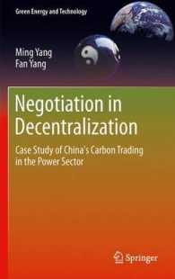 Negotiation in Decentralization : Case Study of China's Carbon Trading in the Power Sector (Green Energy and Technology) （2012）